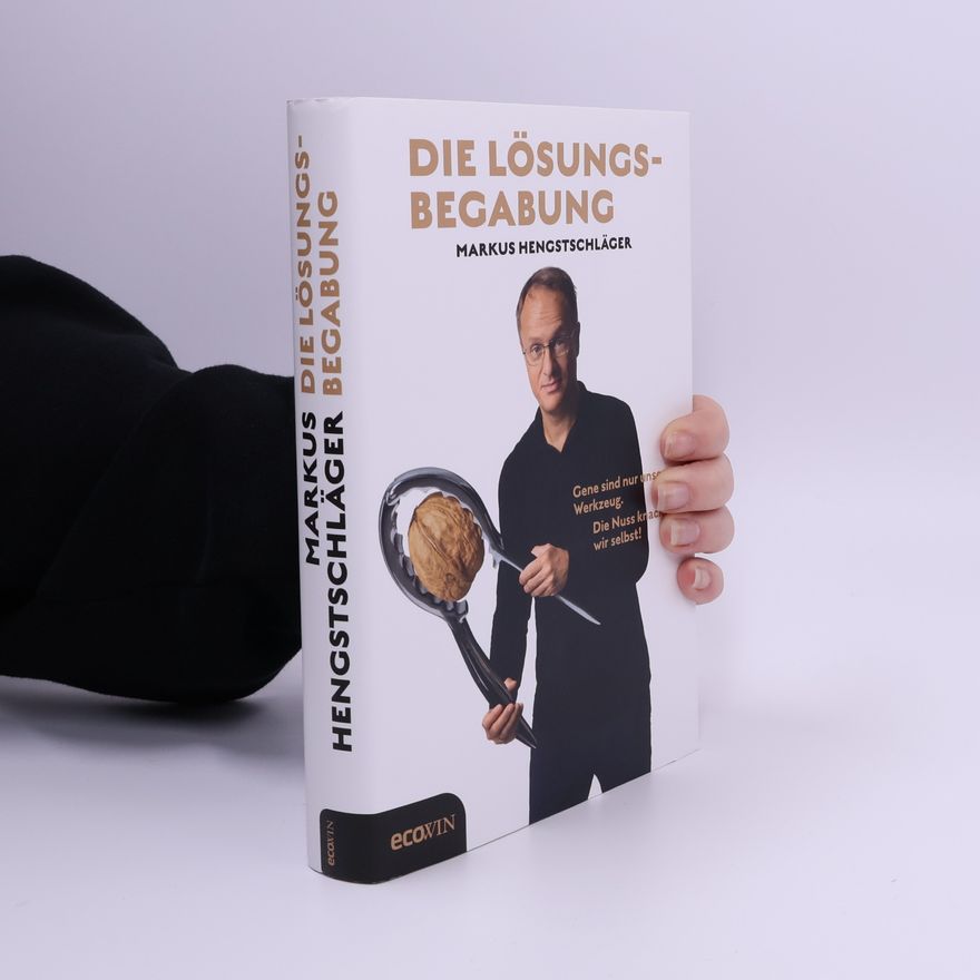 Markus Hengstschläger Die Lösungsbegabung