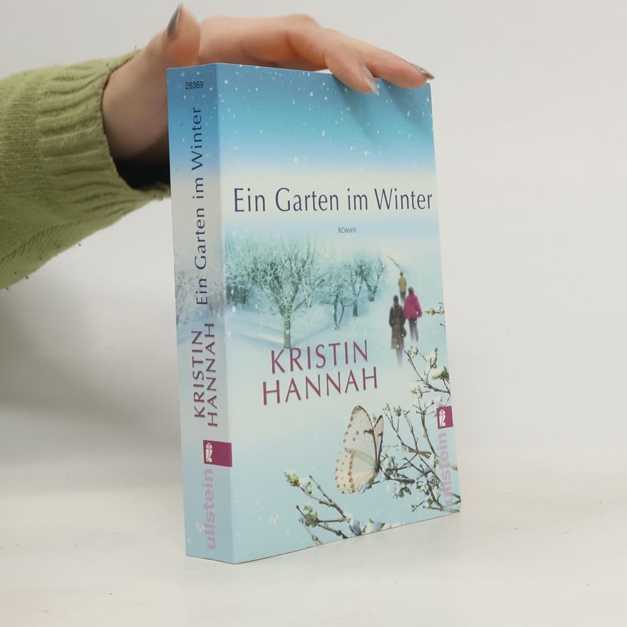 Kristin Hannah Ein Garten im Winter