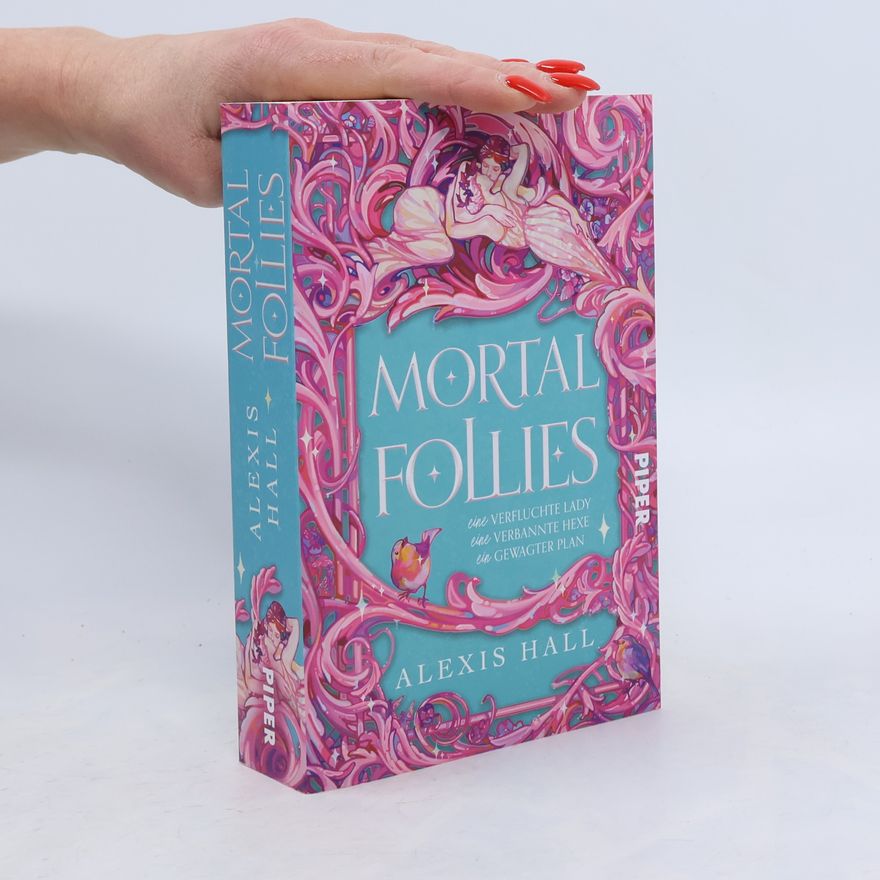 Alexis Hall Mortal Follies