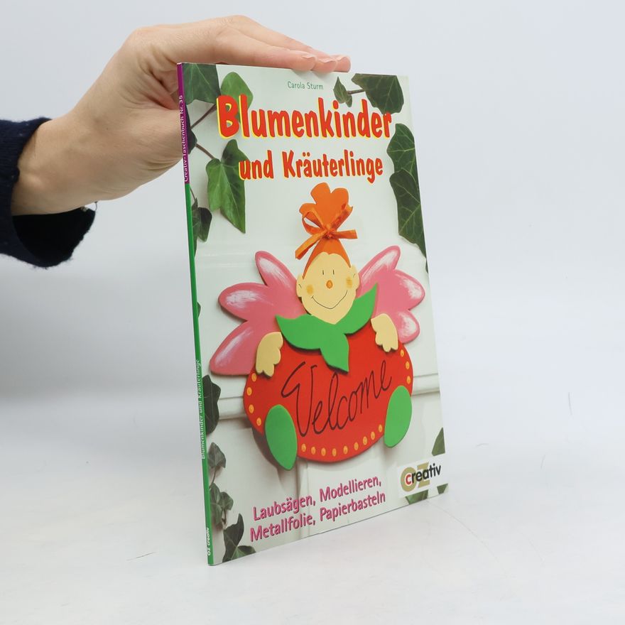 Carola Sturm Blumenkinder und Kräuterlinge