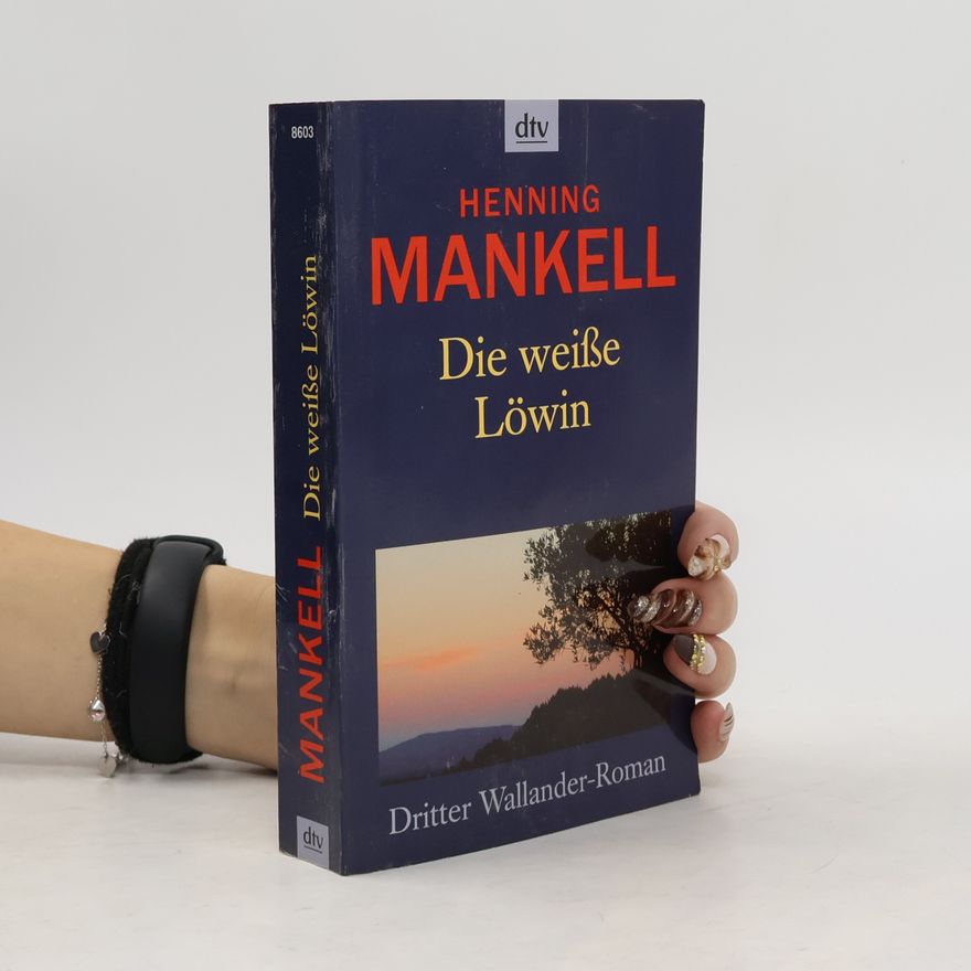Henning Mankell Die weiße Löwin