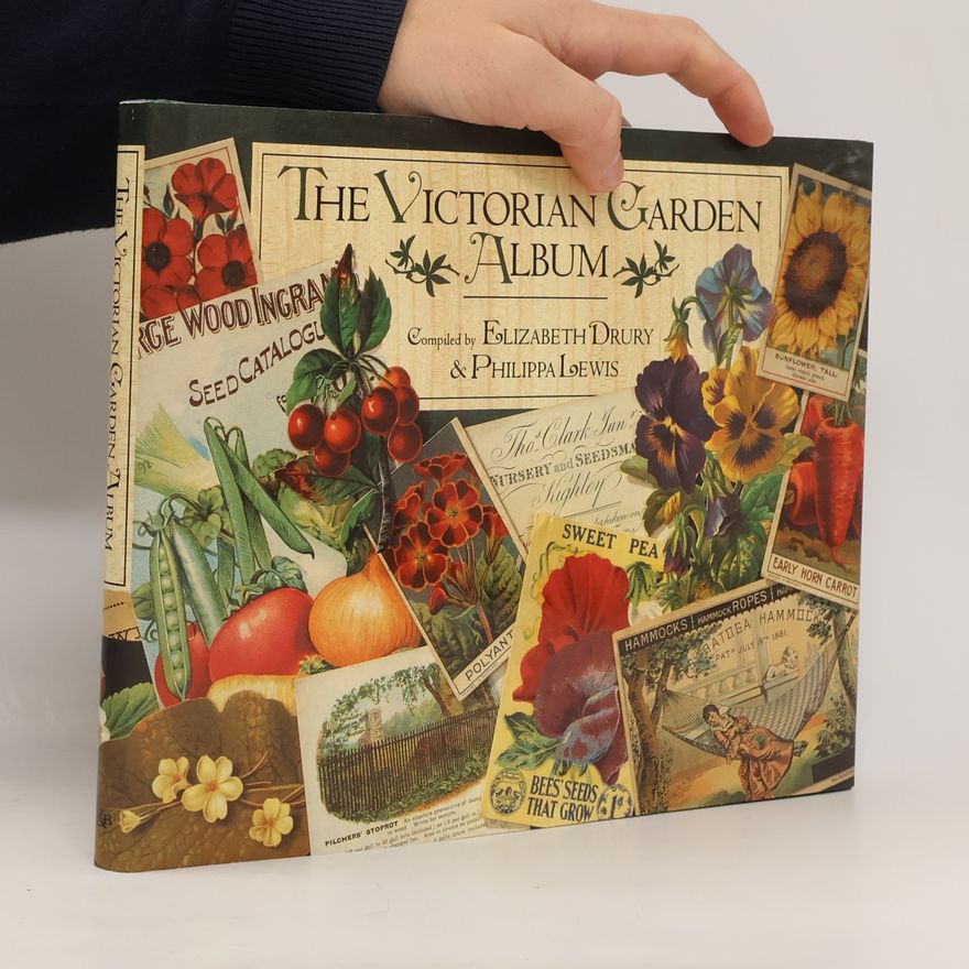 Elizabeth Drury THE VICTORIAN GARDEN ALBUM