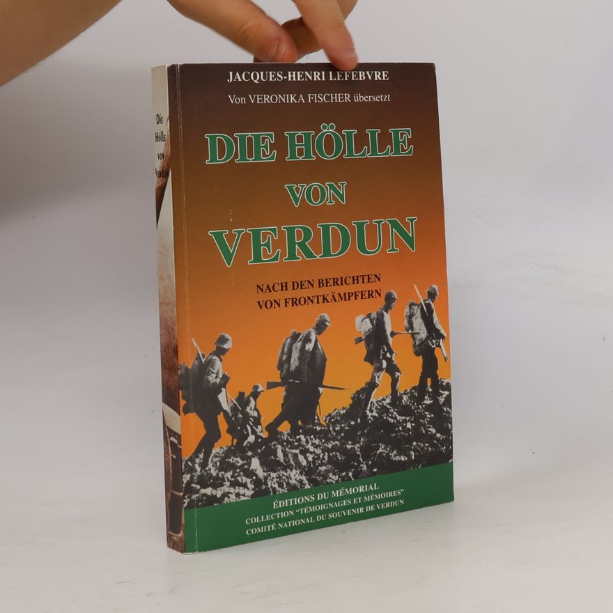 Jacques-Henri Lefebvre Die Hölle von Verdun