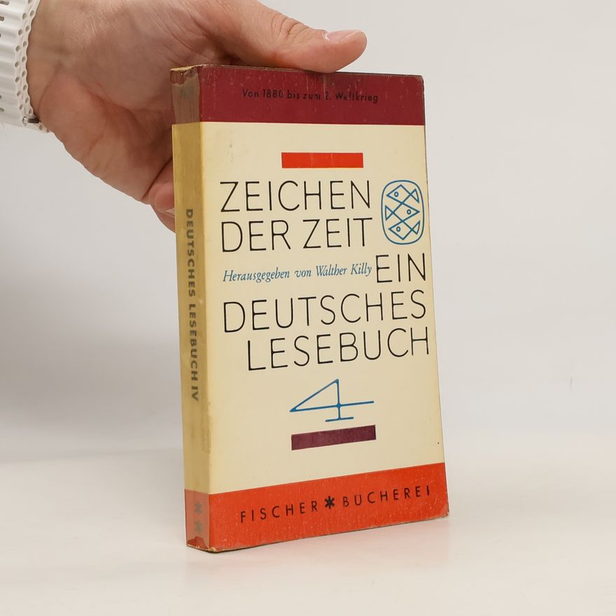 Walther Killy Zeichen der Zeit. Ein Deutsches Lesebuch 4