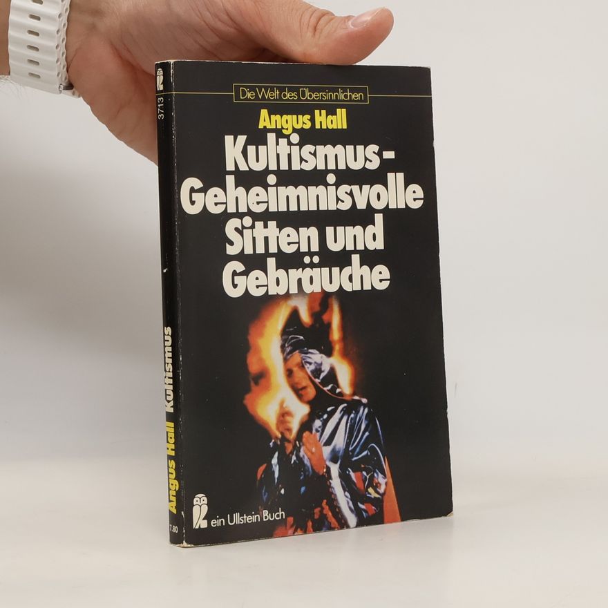 Angus Hall Kultismus - Geheimnisvolle Sitten und Gebräuche
