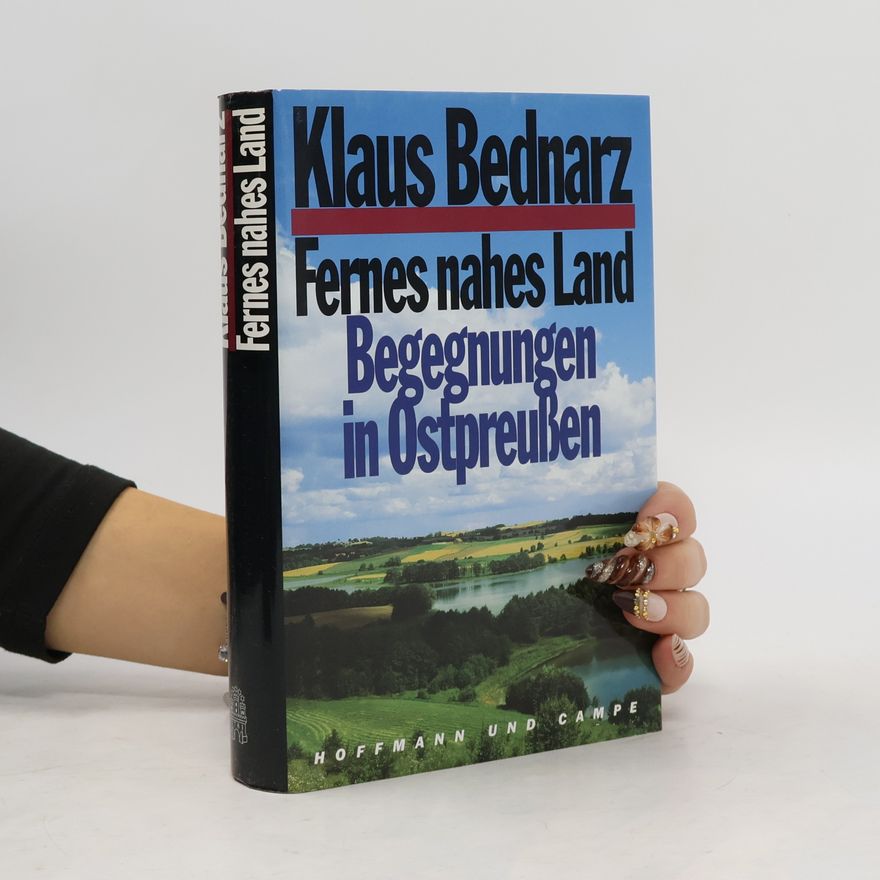 Klaus Bednarz Fernes nahes Land