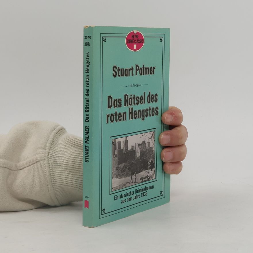 Stuart Palmer Das Rätsel des roten Hengstes. Ein klassischer Kriminalroman aus dem Jahre 1936.