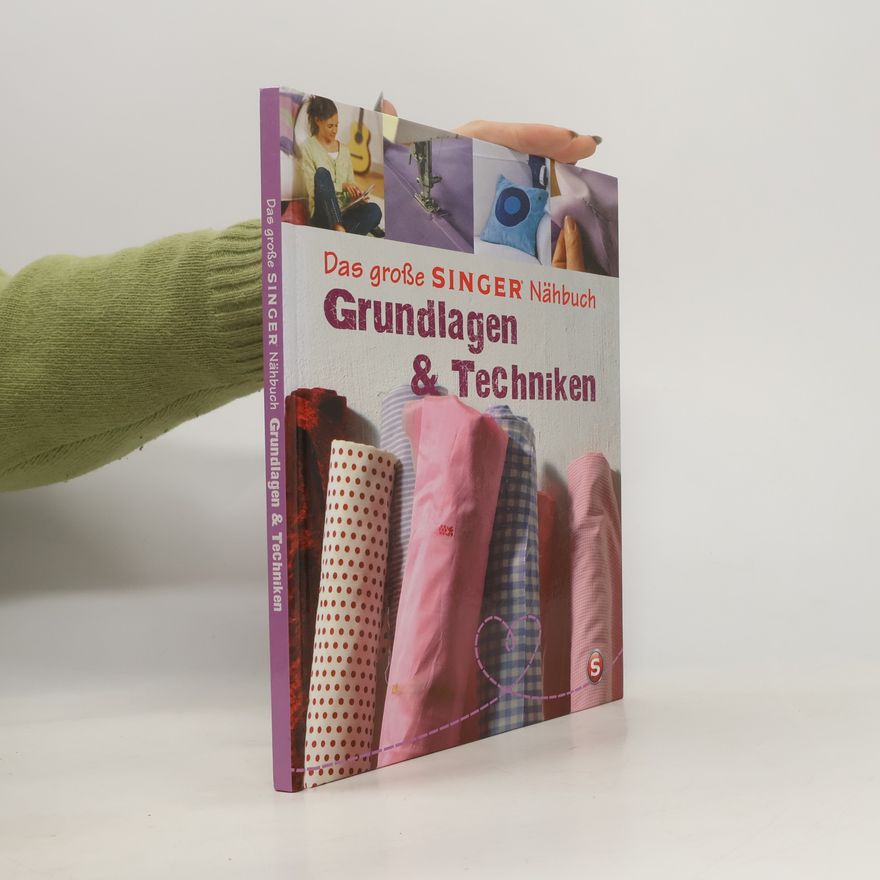 Eva Maria Heller Das große Singer Nähbuch. Grundlagen & Techniken