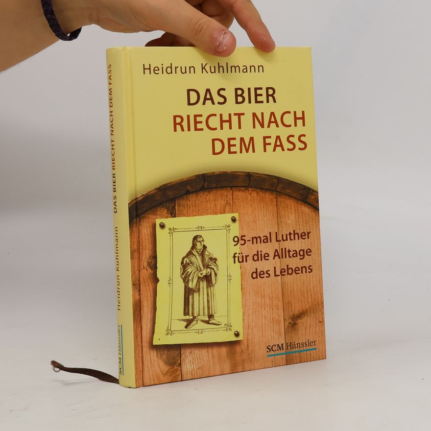Heidrun Kuhlmann Das Bier riecht nach dem Fass