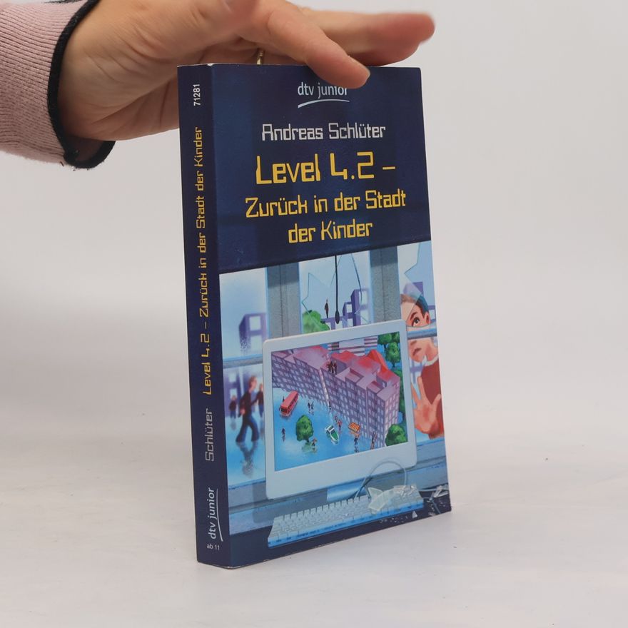 Andreas Schlüter Level 4.2 - Zurück in der Stadt der Kinder