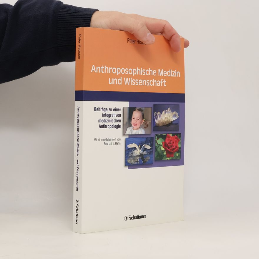 Eckhart G. Hahn Anthroposophische Medizin und Wissenschaft