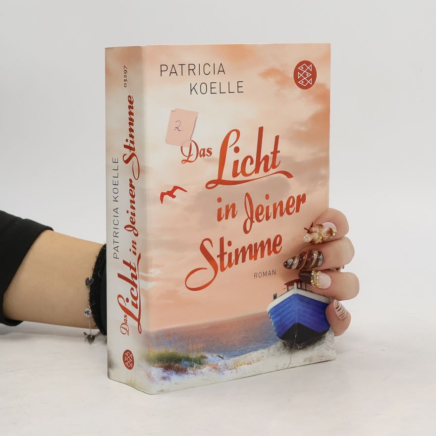 Patricia Koelle Das Licht in deiner Stimme