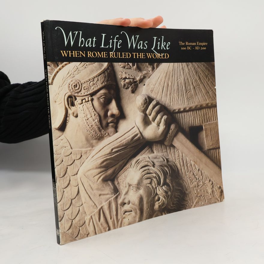 Denise Dersin What Life Was Like When Rome Ruled the World