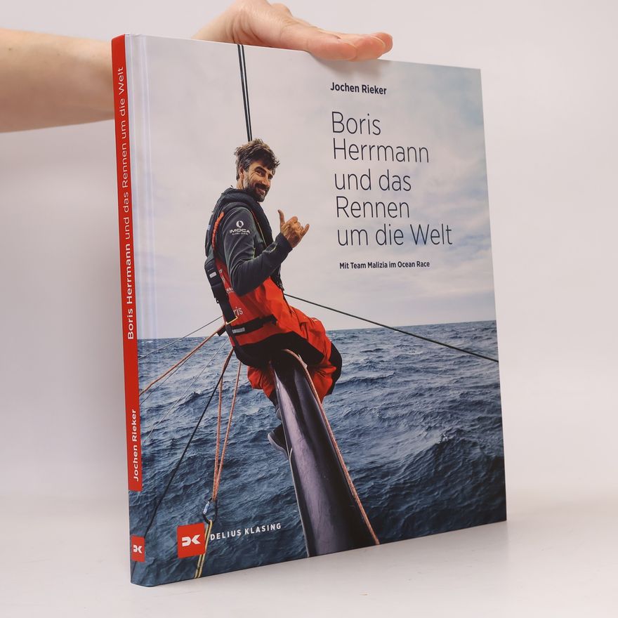 Jochen Rieker Boris Herrmann und das Rennen um die Welt