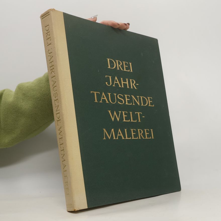 Wolfgang Braunfels Drei Jahrtausende Weltmalerei