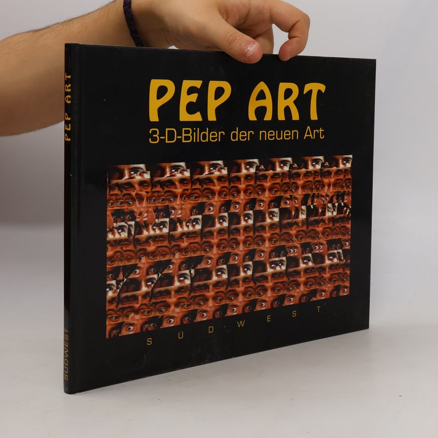 Kolektiv autorů PEP ART 3-D-Bilder der neuen Art