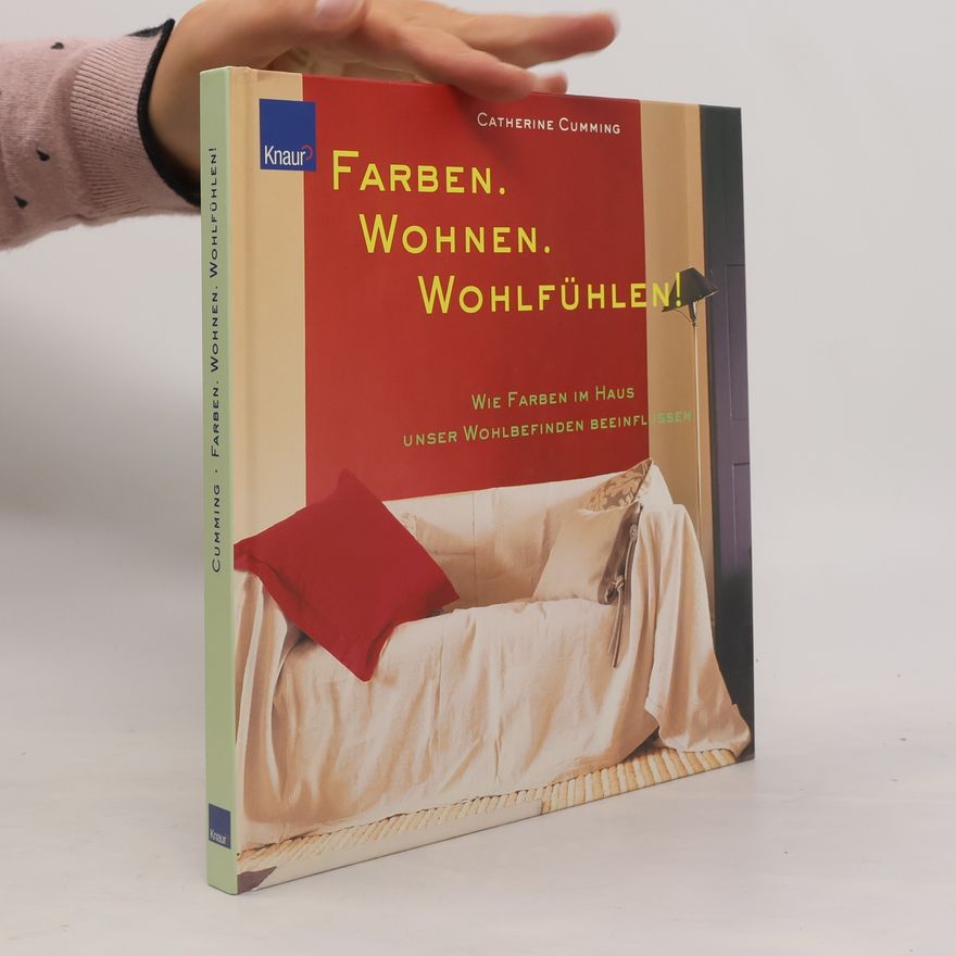 Catherine Cumming Farben. Wohnen. Wohlfühlen!