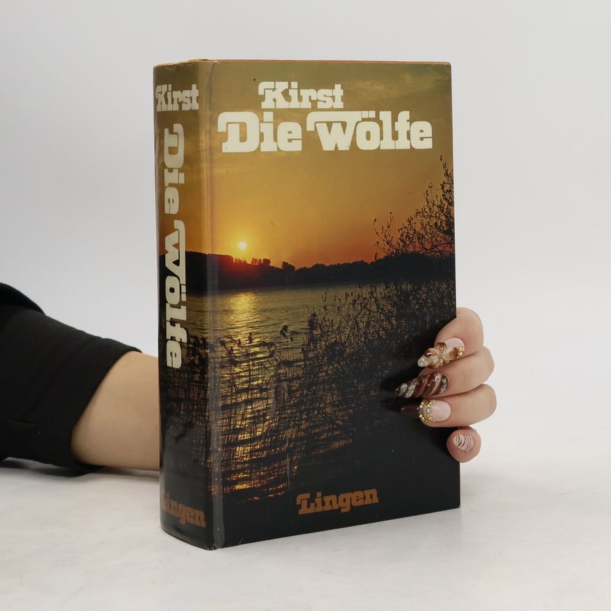 Hans Hellmut Kirst Die Wölfe