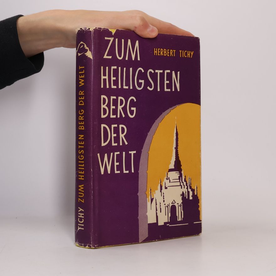 Herbert Tichy Zum heiligsten berg der Welt