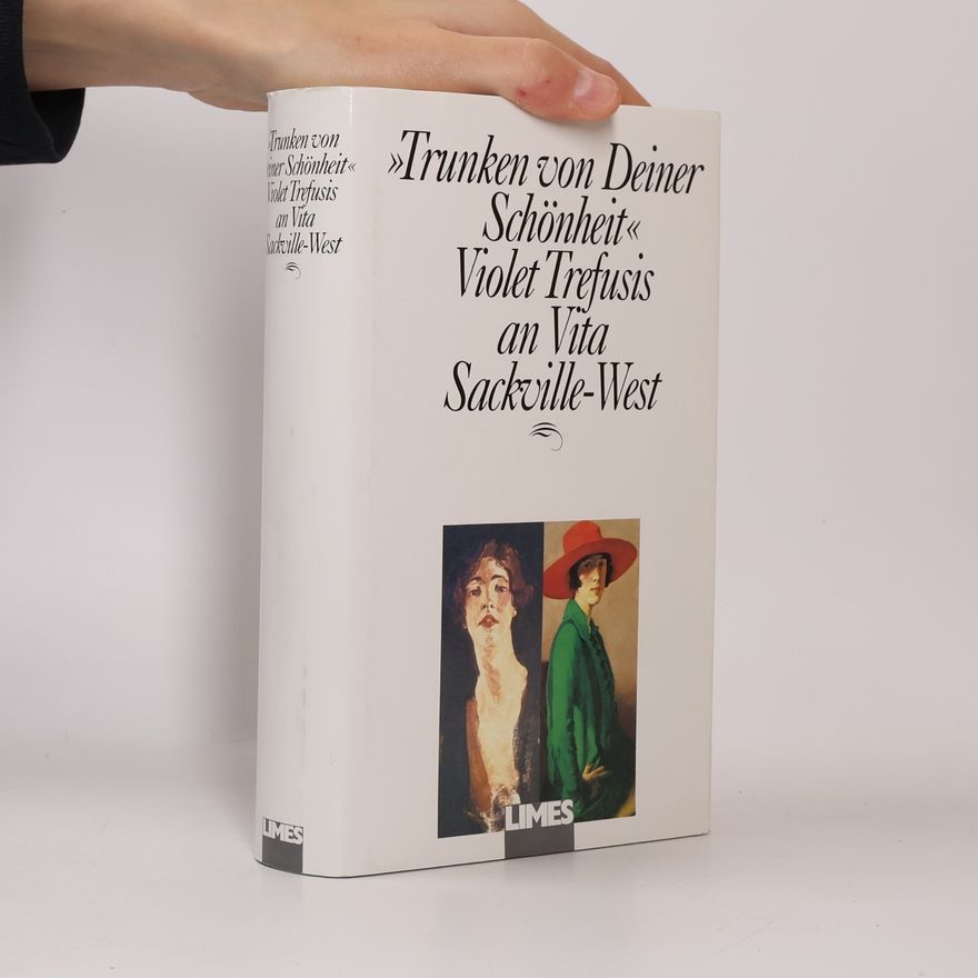 Violet Keppel Trefusis "Trunken von Deiner Schönheit"