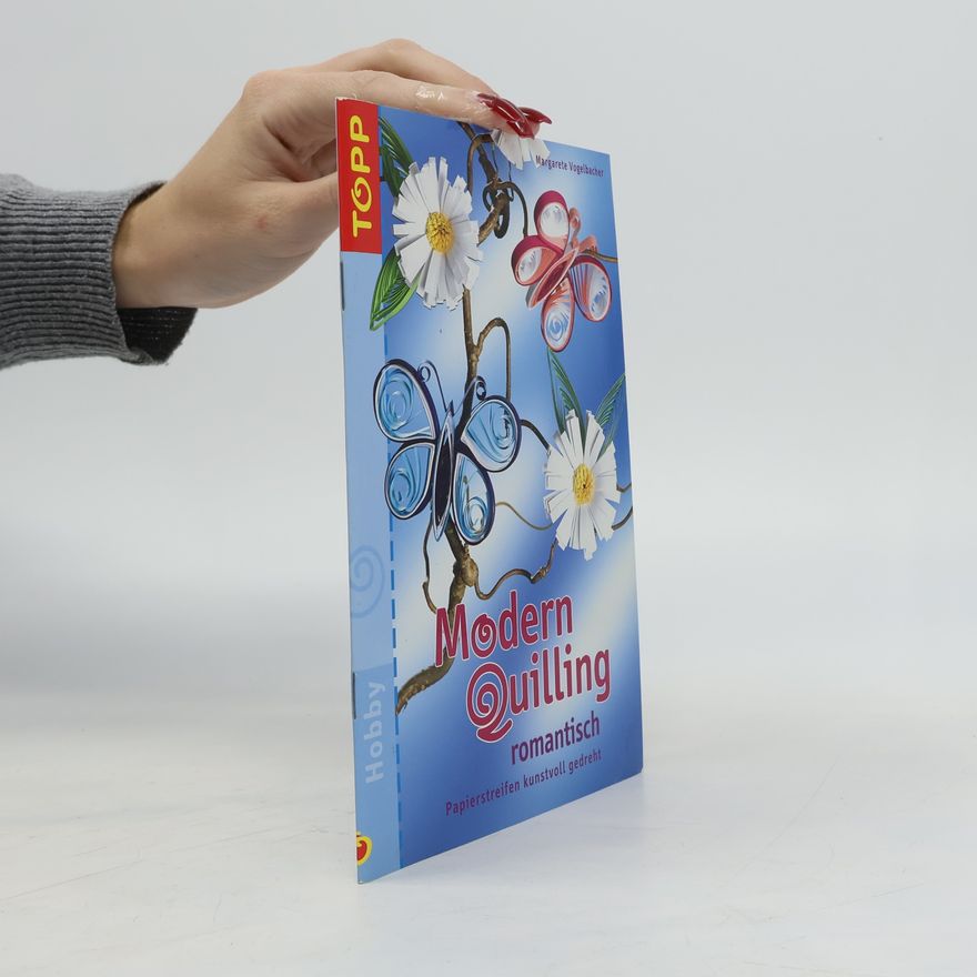 Margarete Vogelbacher Modern Quilling romantisch