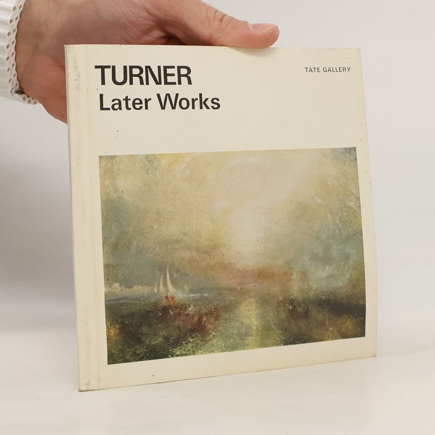 Various authors Turner: Later Works