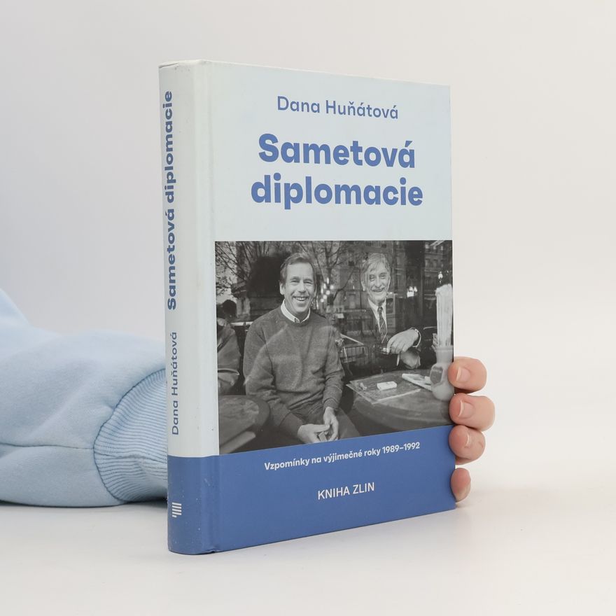 Dana Huňátová Sametová diplomacie