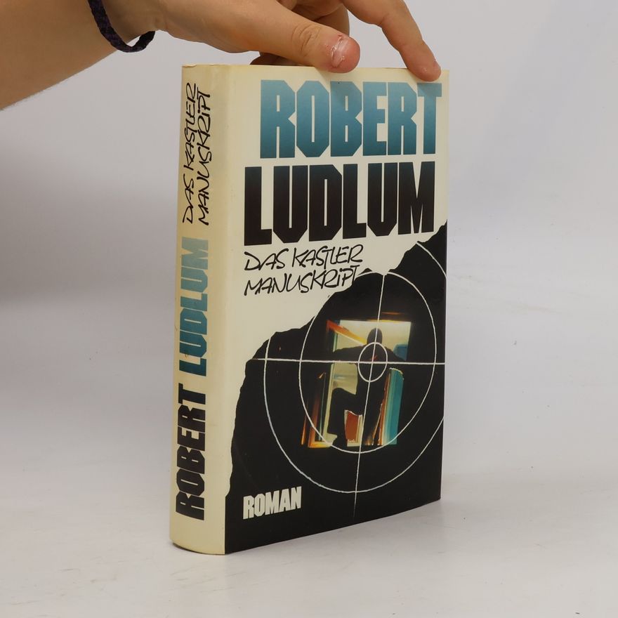 Robert Ludlum Das Kastler Manuskript