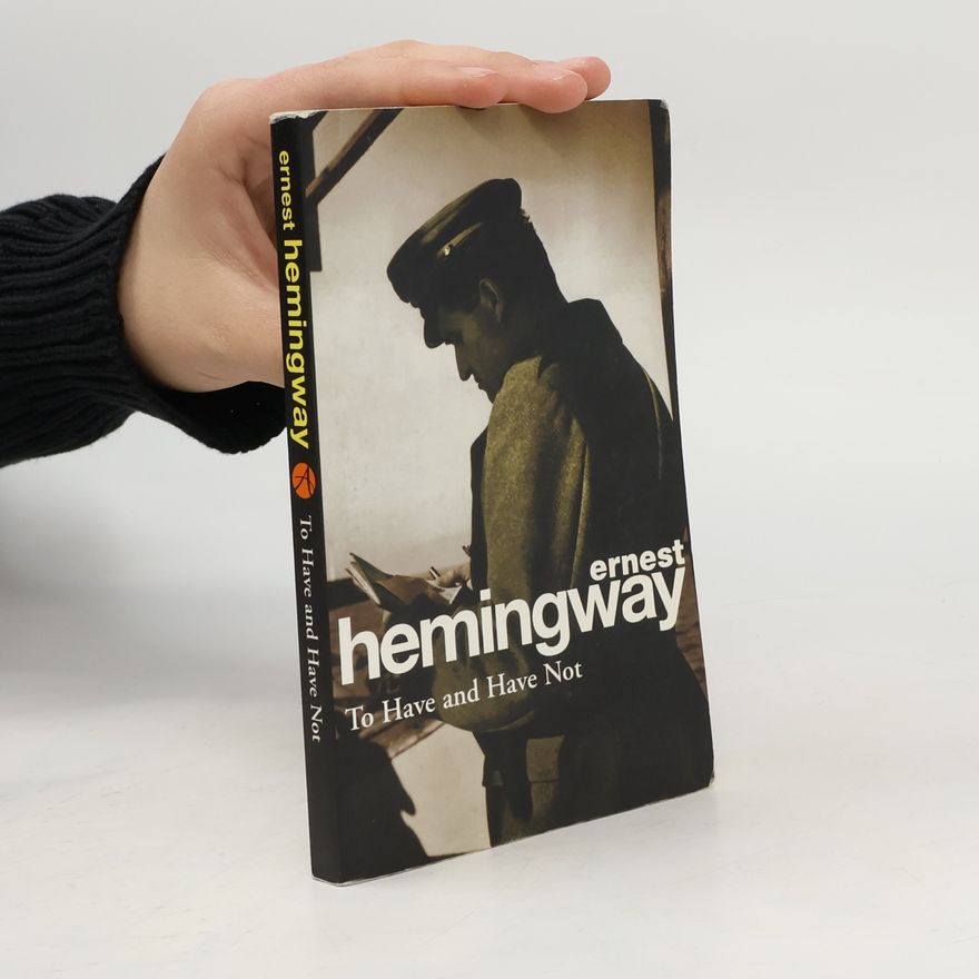 Ernest Hemingway To Have and Have Not