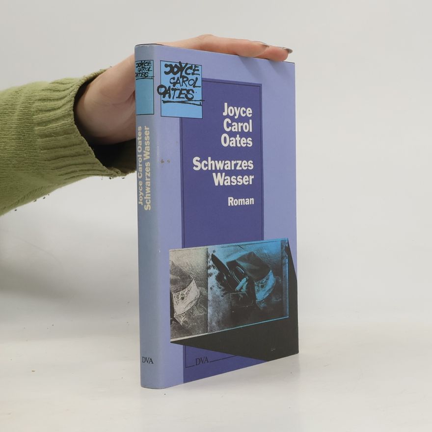 Joyce Carol Oates Schwarzes Wasser
