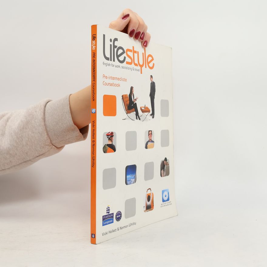 Norman Whitby Lifestyle: English for work, socializing & travel. Pre-intermedite Coursebook
