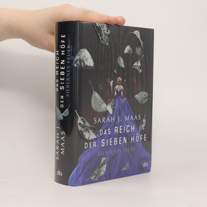 Sarah J. Maas Das Reich der sieben Höfe - silbernes Feuer