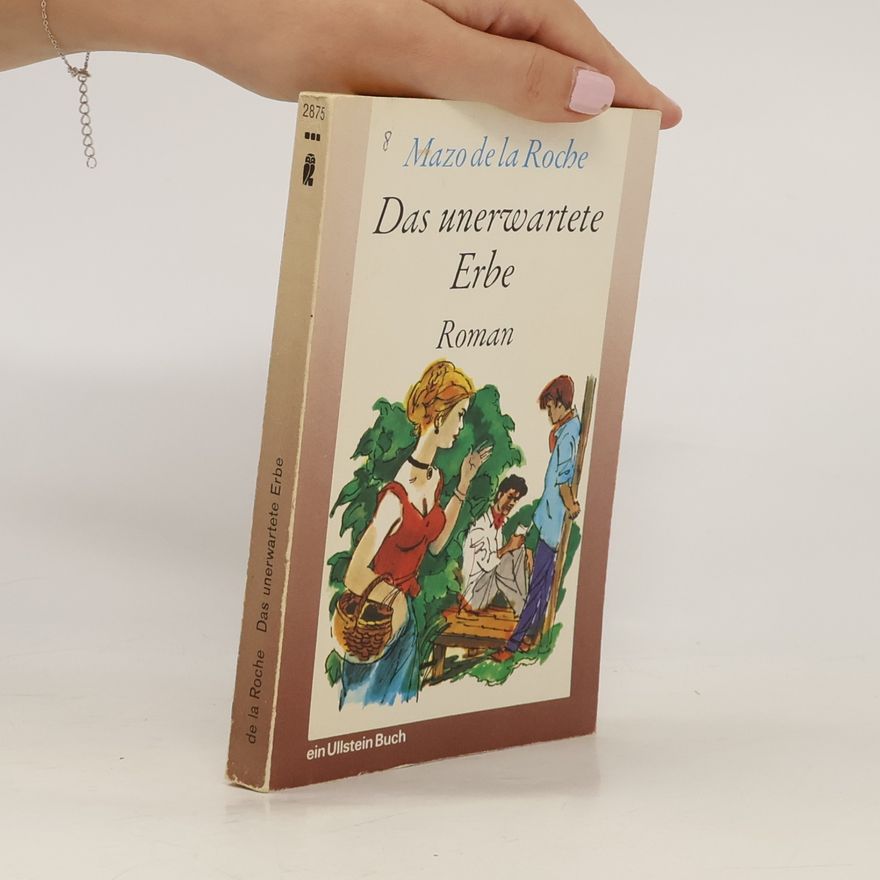 Mazo de la Roche Das unerwartete Erbe