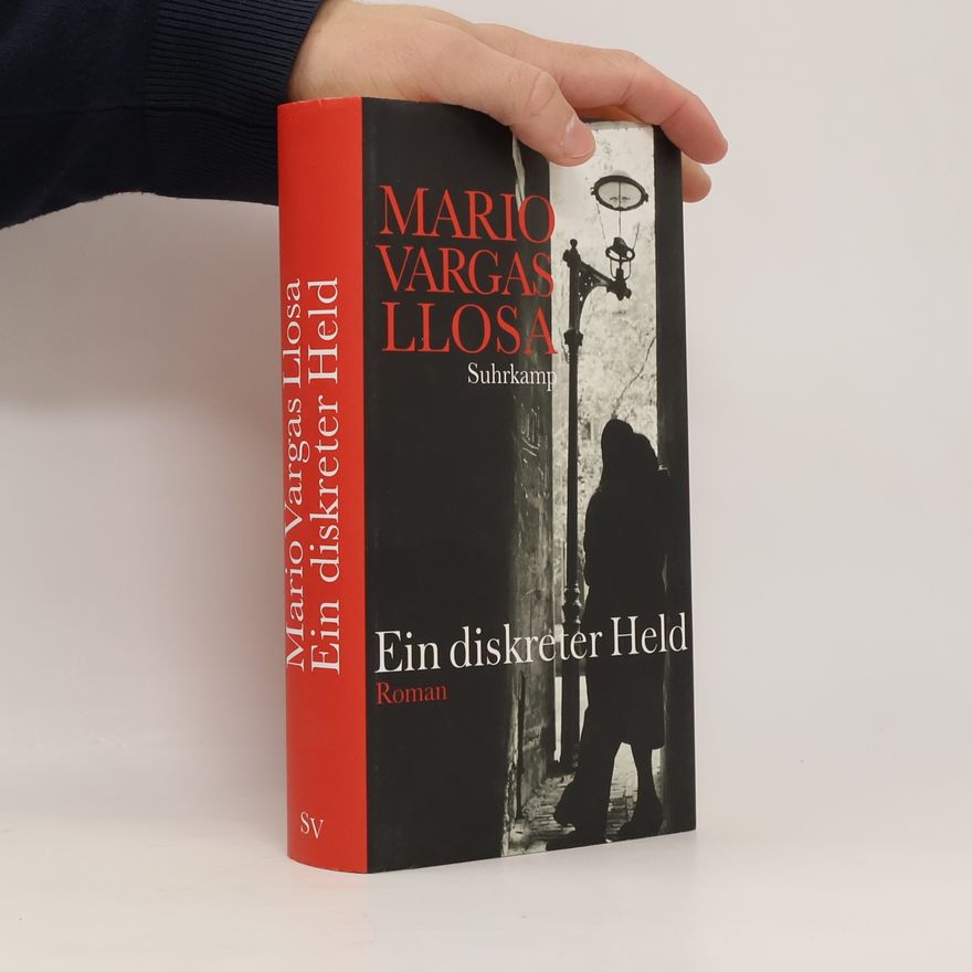 Mario Vargas Llosa Ein diskreter Held