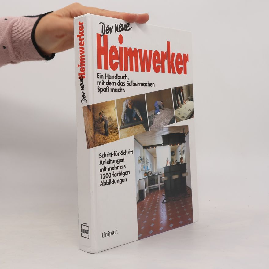 Kolektív autorov Der neue Heimwerker. Ein Handbuch, mit dem das Selbermachen Spaß macht