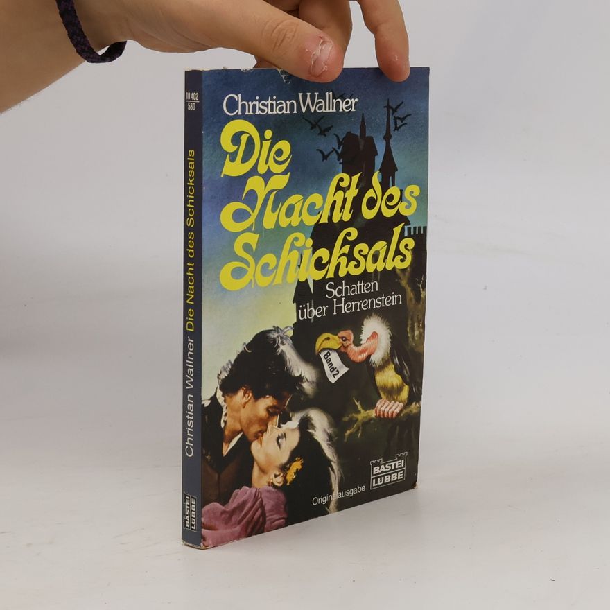 Christian Wallner Die Nacht des Schicksals. Ein Epos aus dem Adel. Schatten über Herrenstein, 2.