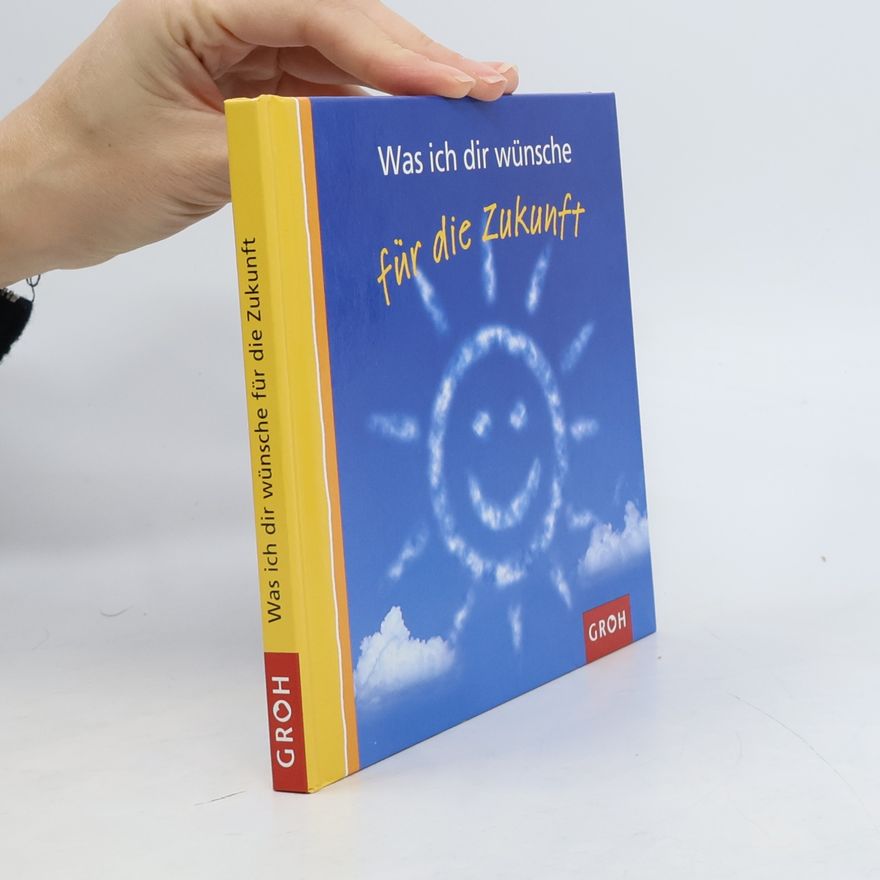 Ellen Sonntag Was ich dir wünsche für die Zukunft