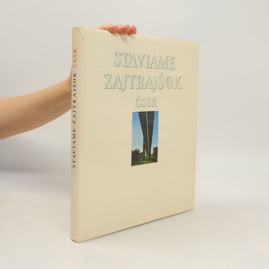 Kolektiv autorů Staviame zajtrajšok ČSSR