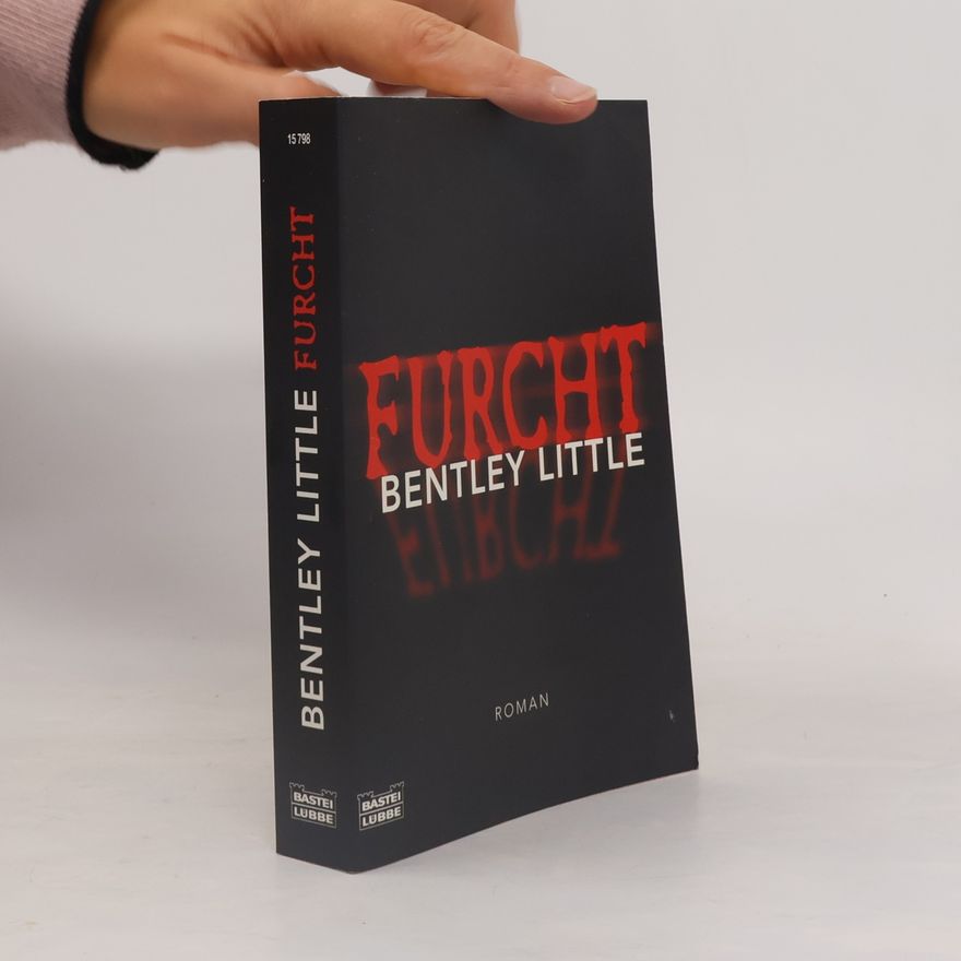 Bentley Little Furcht