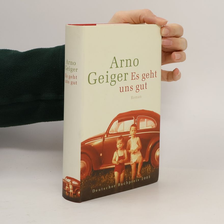 Arno Geiger Es geht uns gut