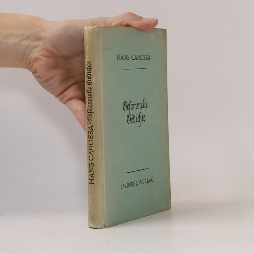 Hans Carossa Gesammelte Gedichte