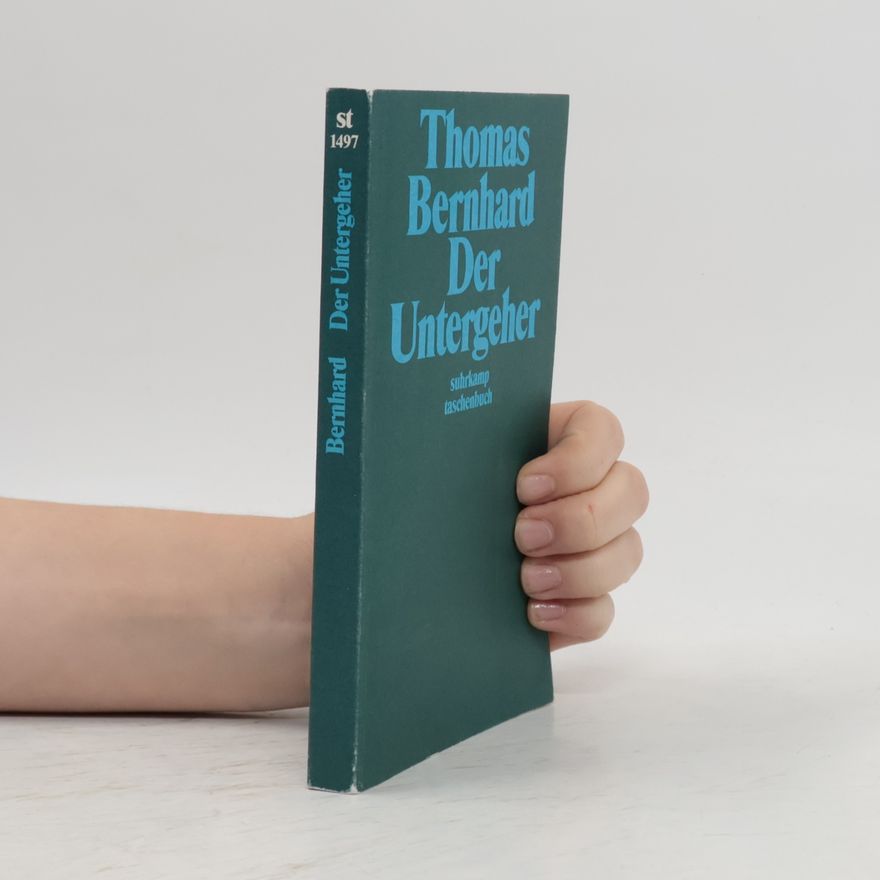 Thomas Bernhard Der Untergeher