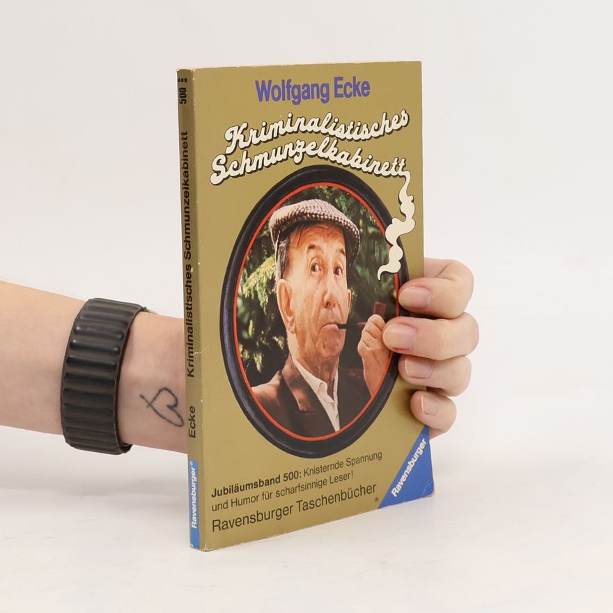 Wolfgang Ecke Kriminalistisches Schmunzelkabinett