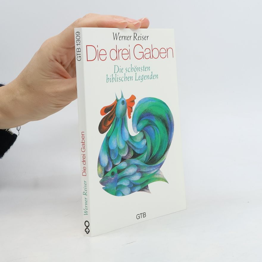 Autorenkollektiv Die drei Gaben. Die schönsten biblischen Legenden.