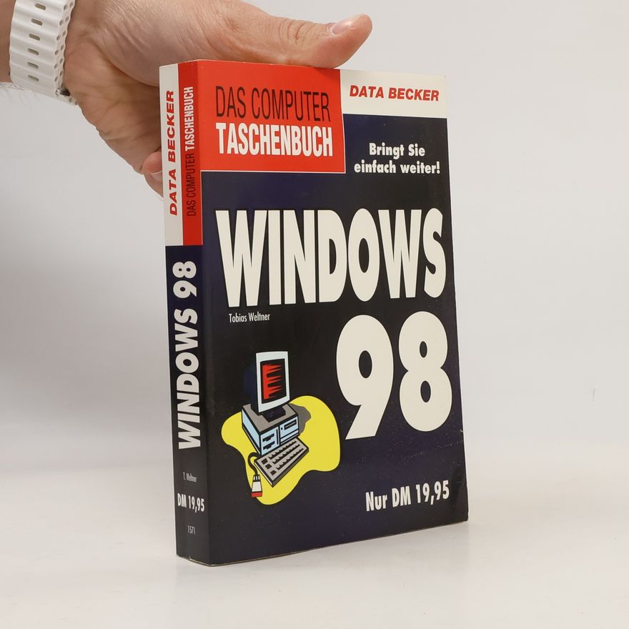 Tobias Weltner Das Computer Taschenbuch: Windows 98