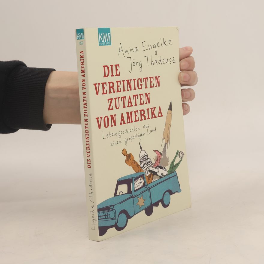 Jörg Thadeusz Die Vereinigten Zutaten von Amerika