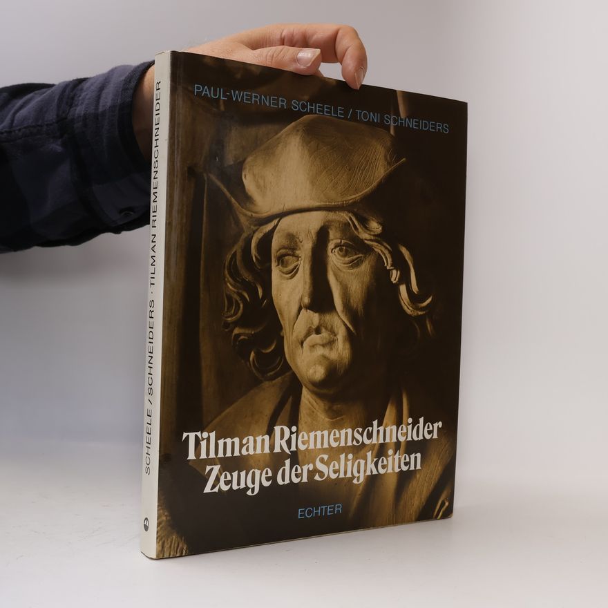 Paul-Werner Scheele Tilman Riemenschneider, Zeuge der Seligkeiten