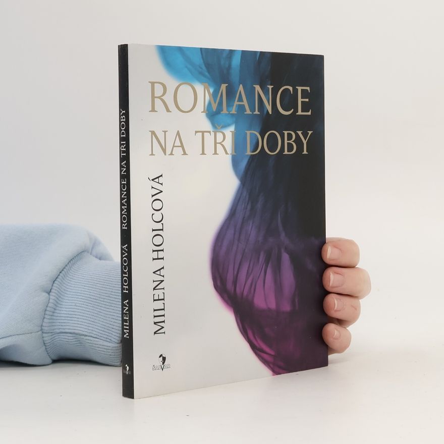 Milena Holcová Romance na tři doby