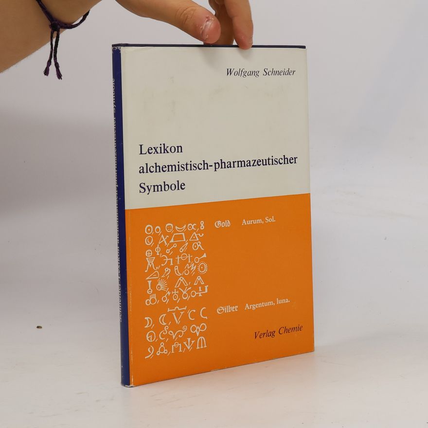 Wolfgang Schneider Lexikon alchemistisch-pharmazeutischer Symbole