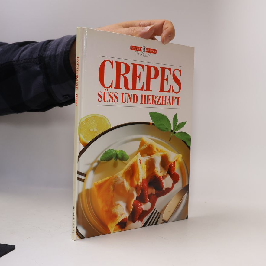 Kolektiv autorů Herzhaft und lecker. Crepes süß und herzhaft